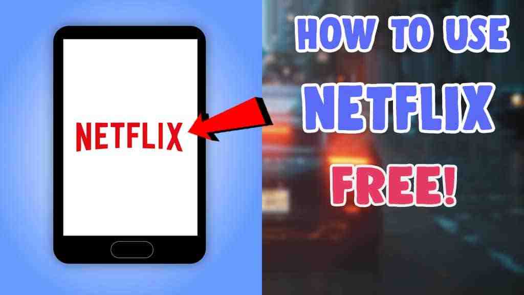 Comment se connecter gratuitement sur Netflix ?